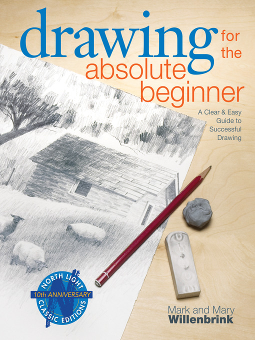 Title details for Drawing for the Absolute Beginner by Mark Willenbrink - Available